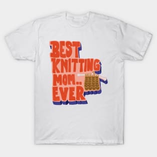 Best Knitting Mom Ever Retro Vintage Typography T-Shirt